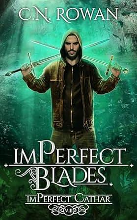 imPerfect Blades by C.N. Rowan