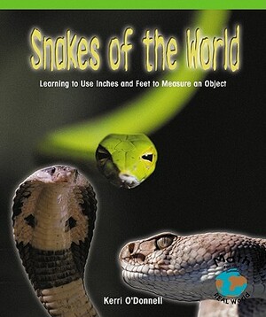 Snakes of the World by Kerri O'Donnell