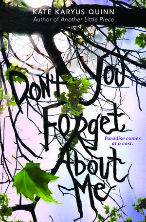 (Don't You) Forget About Me by Kate Karyus Quinn
