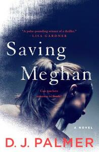 Saving Meghan by D. J. Palmer