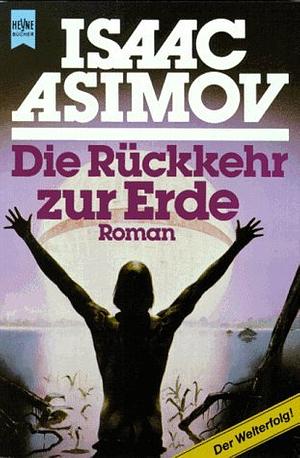 Die Rückkehr zur Erde by Isaac Asimov