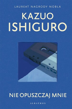 Nie opuszczaj mnie by Kazuo Ishiguro