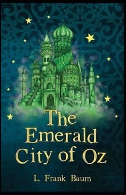 The Emerald City of Oz Annotated by L. Frank Baum