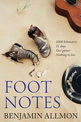 Foot Notes by Benjamin Allmon