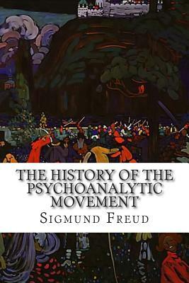 The History of the Psychoanalytic Movement by Sigmund Freud