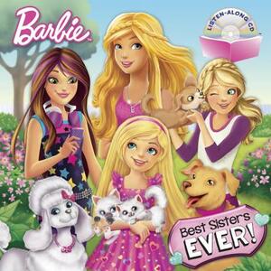 Best Sisters Ever! (Barbie) [With Audio CD] by Random House