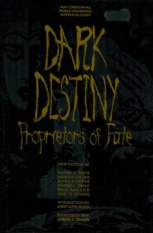 Dark Destiny II: Proprietors of Fate by Edward E. Kramer, Edward E. Kramer