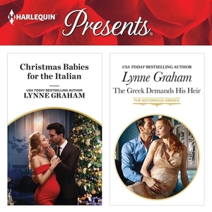 Christmas Babies for the Italian & the Greek Demands His Heir by Lynne Graham