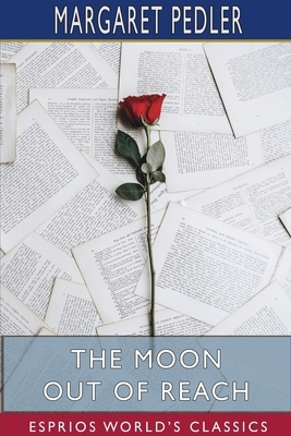 The Moon Out of Reach (Esprios Classics) by Margaret Pedler