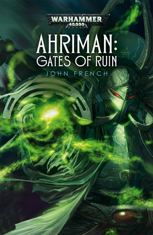 Ahriman: Gates of Ruin by John French