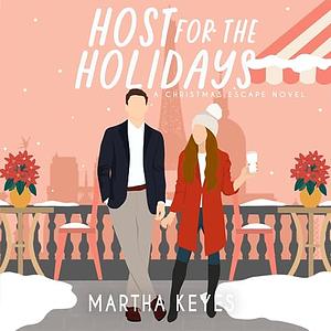 Host for the Holidays by Martha Keyes