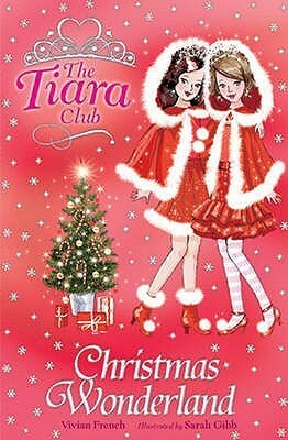 Christmas Wonderland by Vivian French, Sarah Gibb