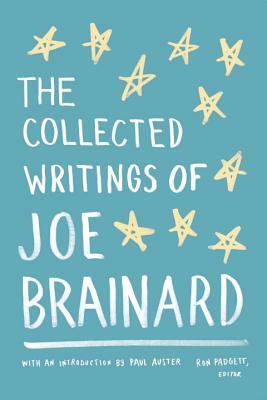 The Collected Writings of Joe Brainard: A Library of America Special Publication by 