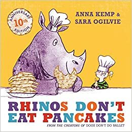Neushoorns eten geen pannenkoeken by Anna Kemp