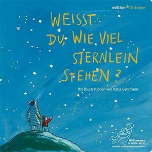 Weisst du, wie viel Sternlein stehen? by Katja Gehrmann, Wilhelm Hey