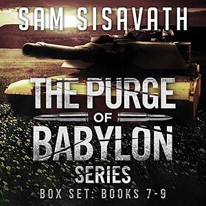 The Purge of Babylon Series Box Set, Books 7-9 by Sam Sisavath