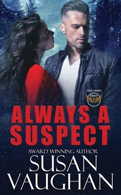 Always a Suspect: Prequel to the Task Force Eagle Trilogy by Susan Vaughan