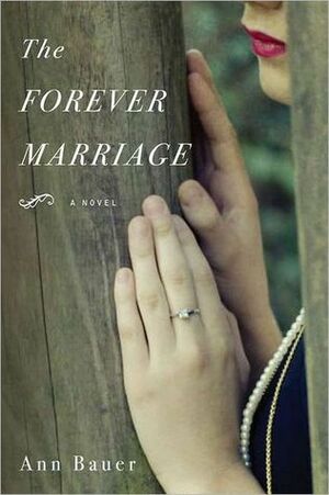 The Forever Marriage by Ann Bauer