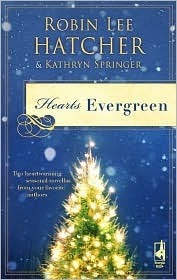 Hearts Evergreen: A Cloud Mountain Christmas\\A Match Made for Christmas by Robin Lee Hatcher, Kathryn Springer