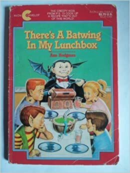 There's a Bat Wing in My Lunchbox (Fifth Grade Monsters #4) by Ann Hodgman