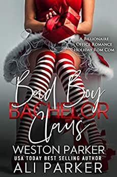 Bad Boy Bachelor Claus by Ali Parker, Weston Parker