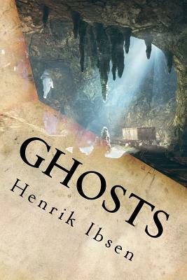 Ghosts by Henrik Ibsen