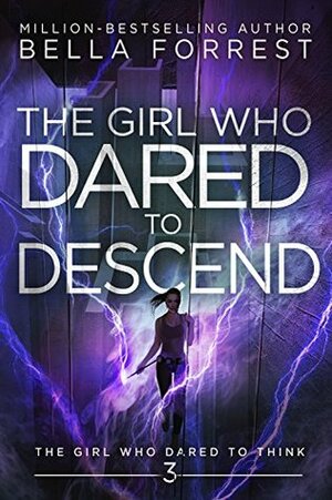 The Girl Who Dared to Descend by Bella Forrest