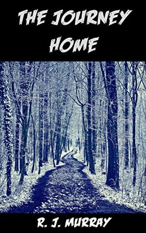 The Journey Home by Richard Murray, R.J. Murray