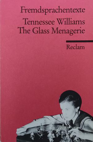 The Glass Menagerie by Tennessee Williams