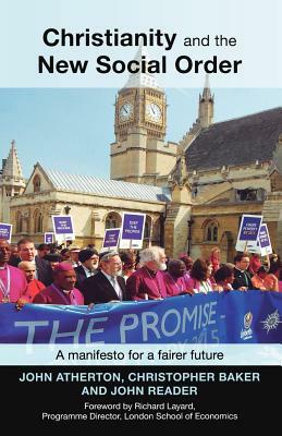 Christianity and the New Social Order: A Manifesto For A Fairer Future by John Atherton