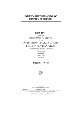 Uniformed Services Employment and Reemployment Rights Act by Committee On Veterans (house), United St Congress, United States House of Representatives