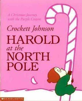 Harold at the North Pole: A Christmas journey with the purple crayon by Crockett Johnson