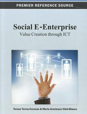 Social E-Enterprise: Value Creation Through ICT by 