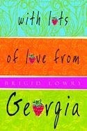 With Lots of Love from Georgia by Brigid Lowry