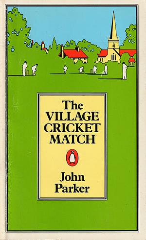 The Village Cricket Match by John Parker