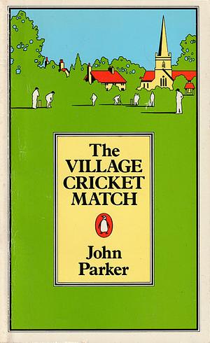 The Village Cricket Match by John Parker