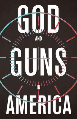 God and Guns in America by Michael W. Austin