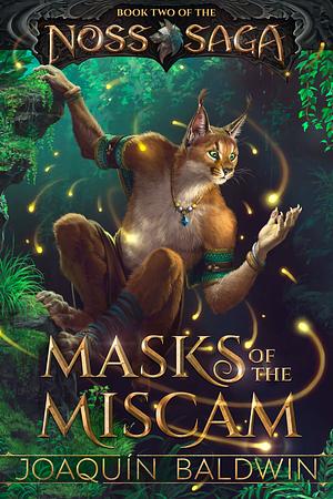 Masks of the Miscam by Joaquín Baldwin