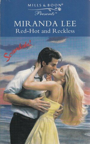 Red Hot And Reckless by Miranda Lee