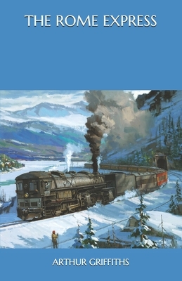 The Rome Express by Arthur Griffiths