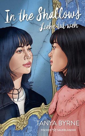 In the Shallows: Liebe tut weh | Queere Coming of Age-Romance ¿ Romantisches Jugendbuch by Tanya Byrne