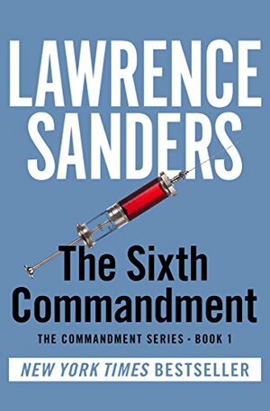 The Sixth Commandment by Lawrence Sanders