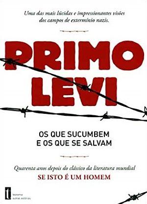 Os que Sucumbem e os que se Salvam by Primo Levi