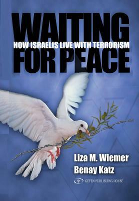 Waiting For Peace by Liza M. Wiemer, Benay Katz