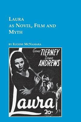 Laura as Novel, Film, and Myth by Eugene McNamara