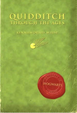 Quidditch Through the Ages by Kennilworthy Whisp, J.K. Rowling