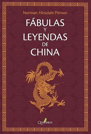 Fábulas y leyendas de China by Norman Hinsdale Pitman