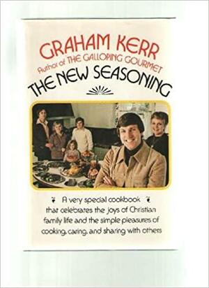 The New Seasoning by Graham Kerr