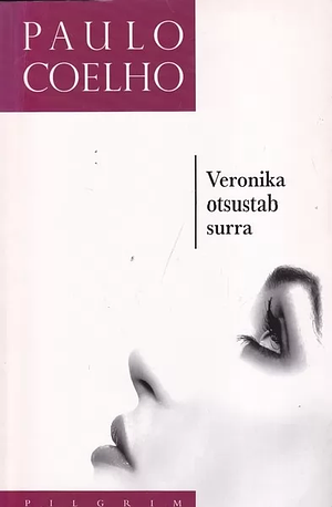 Veronika otsustab surra by Paulo Coelho