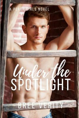 Under the Spotlight by Bree Verity